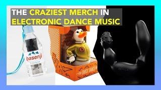 The craziest merch in electronic dance music