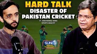 The Decline of Pakistan Cricket  What Went Wrong? Ft. Shahnawaz Rana  Suno Sports