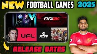 4 New Football Games Coming This Year  FIFA 25 Efootball 2025  UFL-CR7 & EA sports FC 25  Date?