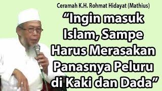 Ceramah Mantan Pendeta - K.H Rohmat Hidayat Matius