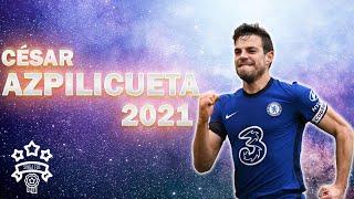 Azpilicueta Skills 2021 ► Plays Tacks & Goals Saves HD 60fps