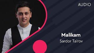 Sardor Tairov - Malikam  Сардор Таиров - Маликам AUDIO