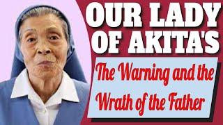 Our Lady of Akitas Message to Sister Agnes Sasagawa on Gods Wrath