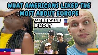 REACTION TO What us Americans liked the most about Europe  FIRST TIME WATCHING