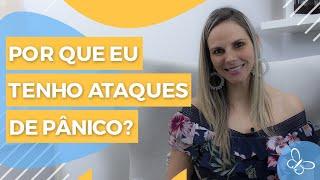 Por que os ataques de pânico acontecem? • Psicologia • Casule Saúde e Bem-estar