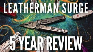 Leatherman Surge 5 Year Long Term Review