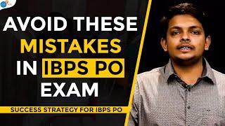 Cracking IBPS PO Examination Is Not Difficult If You Follow This Strategy  Kirtan  Josh Talks
