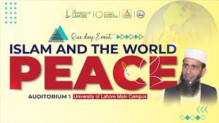 Islam & World Peace University of Lahore Event  Khalid Mehmood Abbasi