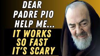 DEAR PADRE PIO HELP ME… MIRACULOUS PRAYER.