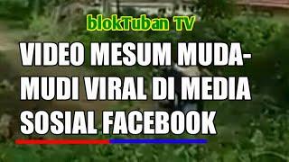 VIRAL.. VIDEO ABG DI TPK KENDURUAN - blokTuban TV