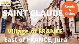 SAINT CLAUDE 4K — Town of FRANCE — East of France Jura