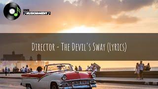 Director - The Devils Sway Lyrics