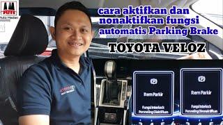aktivasi dan nonaktive Parking Brake Elektrik Toyota Veloz serta cara penggunaannya