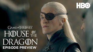 Season 1 Episode 9 Preview  House of the Dragon HBO