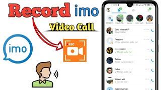 Record imo Video Call with Audio in 2024 