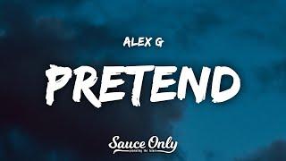 Alex G - pretend Lyrics