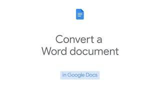 How to Convert a Word document in Google Docs