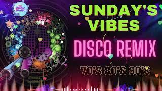 SUNDAYS BEST Best Of Remix Disco 70s 80s 90s - Nonstop Disco Remix Party Music