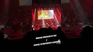 Break Through it all Sonic Symphony London