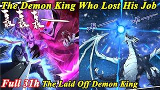 31 Hours The Demon King Who Lost His Job FULL Chapter 1-402 - Shiye Mowang - Manhwa Recap