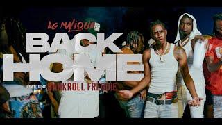 LG Malique - Back Home feat. Bankroll Freddie