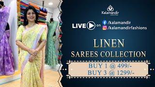 Linen Sarees - Buy 1 @499- Buy 3 @1299-  WhatsApp Number 9852 9852 99  Kalamandir Sarees LIVE