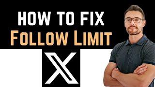  How To Fix Twitter App Follow Limit Software Update