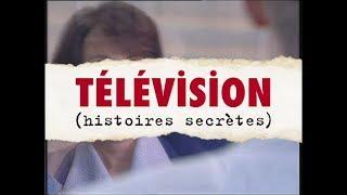 Télévision Histoires Secrètes - Documentaire entier 1996