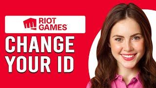 How To Change Your Riot ID How Do You Change Your Riot ID?