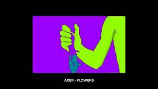 AxeR - Flowers Prod. AxeR