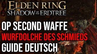 Elden Ring - OP Wurfdolche -Schmiedeschrift Dolch komplett Guide Deutsch  Shadow of the Erdtree DLC