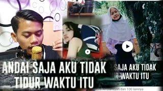 Andai Saja Aku Tak Tidur Waktu Itu Viral dan Faktanya