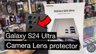 Galaxy S24 Ultra camera Lens protector  How to install galaxy s24 ultra camera lens protector