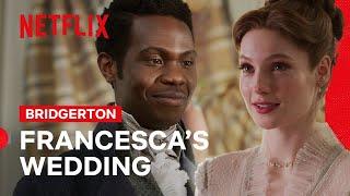 Francesca’s Wedding  Bridgerton  Netflix Philippines