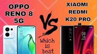 Oppo Reno 8 5G vs Xiaomi Redmi K20 Pro
