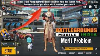 Merit Not increase in BGMI  Merit Badh Nahin raha hai  unable to join multiplayer BGMI 60 Merit