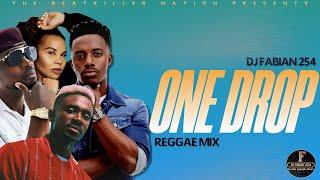 ONE DROP REGGAE MIX - DJ FABIAN 254 FT. Chris Martin Chronixx Cecil Alaine Busy Signal Romain