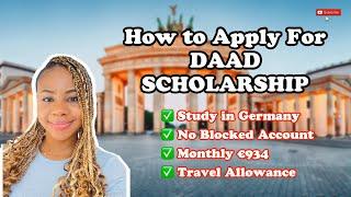 How To Apply For Fully Funded DAAD Scholarship To Study in Germany  No Blocked Account