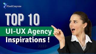 Top 10 UIUX Agency Inspirations