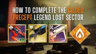 How To Complete the GILDED PRECEPT Legend Lost Sector  Season of the Wish Lost Sector Guide