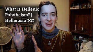 What is Hellenic Polytheism?  Hellenism 101