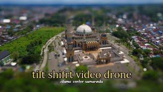 tilt shifrt video drone  the mini video  islamic center Samarinda-Masjid Baitul Muttaqien