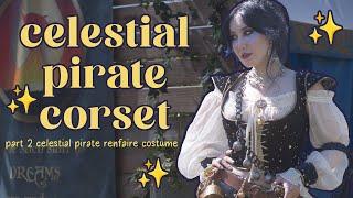 Making a Celestial Pirate Corset for the Renaissance Festival