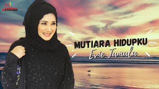 Evie Tamala - Mutiara Hidupku Official Video