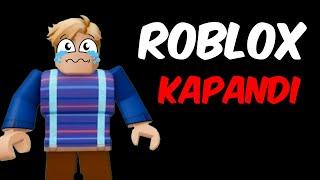 ROBLOX KAPANDI.