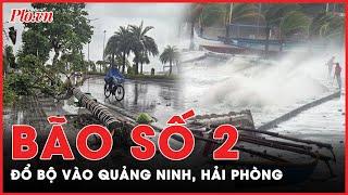 Đổ bộ vào Quảng Ninh - Hải Phòng bão số 2 gây mưa lớn có nơi trên 300 mm  Thời sự