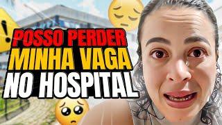 SE EU NAO FIZER ISSO POSSO PERDER MINHA VAGA NO NOVO HOSPITAL