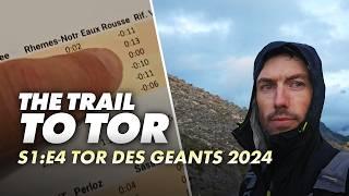 Tor des Geants  The Trail to Tor 24  S1 E4