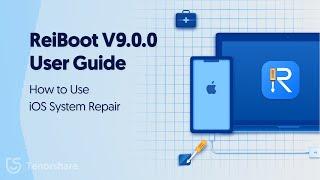 ReiBoot V9.0.0 User Guide How to Use iOS System Repair - 2023 Update