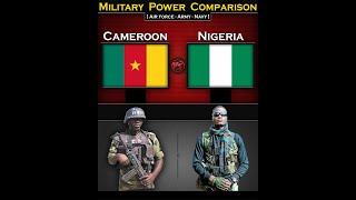 Cameroon vs Nigeria  Military Power Comparison 2024  Global Power